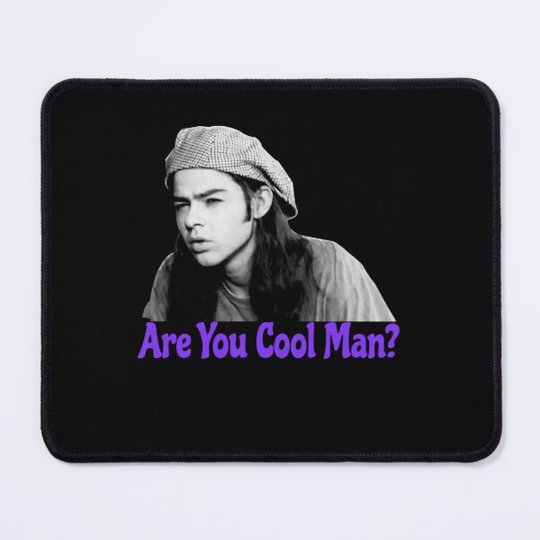 Item preview, Are You Cool Man Dazed and Confused Cult Movie Quote  designed and sold by BlackJack022.