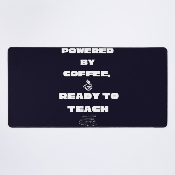 Item preview, Powered by Coffee Ready to Teach Funny Teacher Coffee Lover T-Shirt designed and sold by HopeAndHustle.