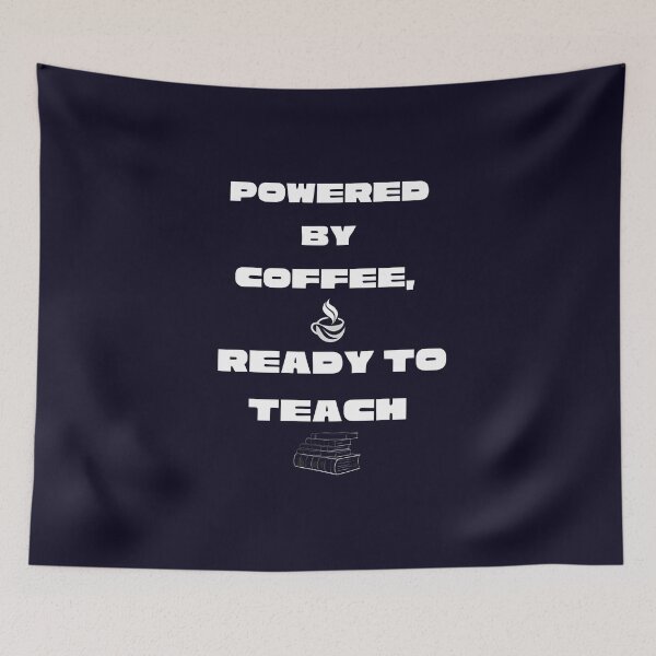 Item preview, Powered by Coffee Ready to Teach Funny Teacher Coffee Lover T-Shirt designed and sold by HopeAndHustle.