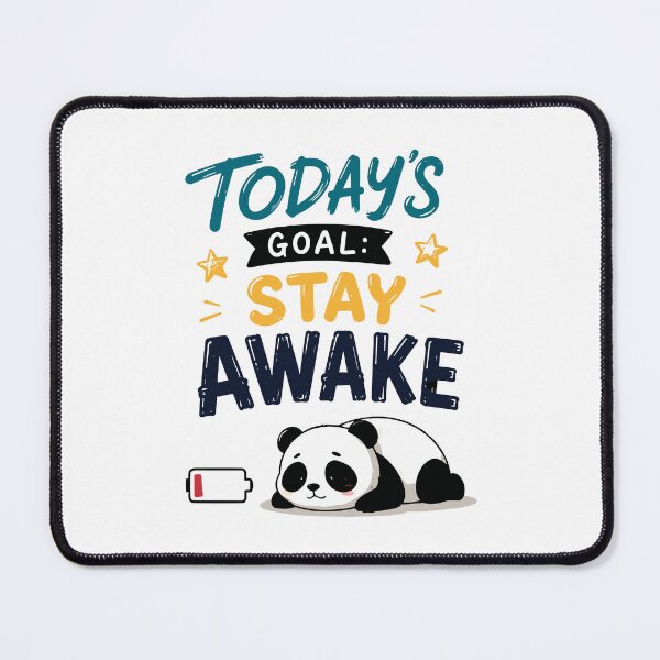 Item preview, Today's Goal Stay Awake Funny Tired Quote designed and sold by Magmashup.