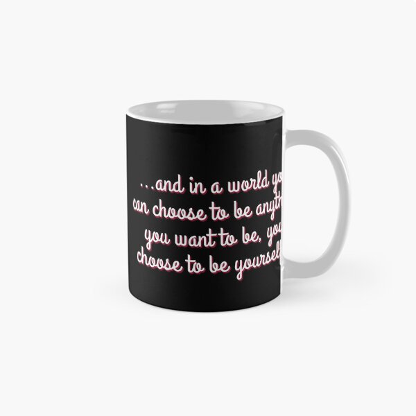 Item preview, In a world you can be anything, you choose to be yourself in Calligraphy Pink designed and sold by Sarah-Smash.