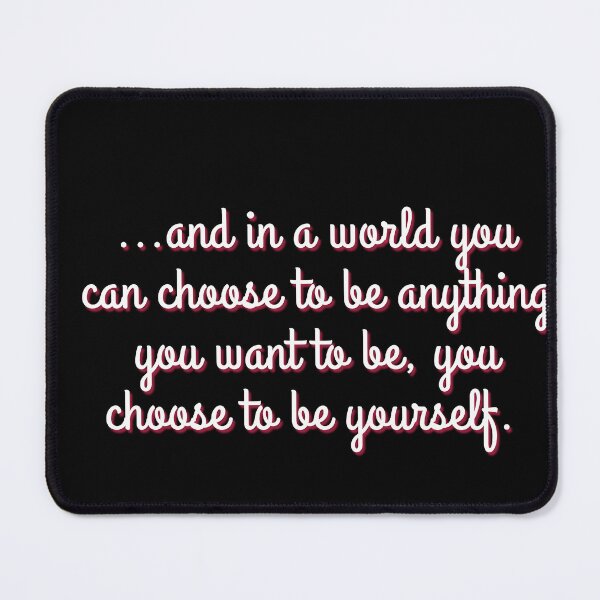 Item preview, In a world you can be anything, you choose to be yourself in Calligraphy Pink designed and sold by Sarah-Smash.