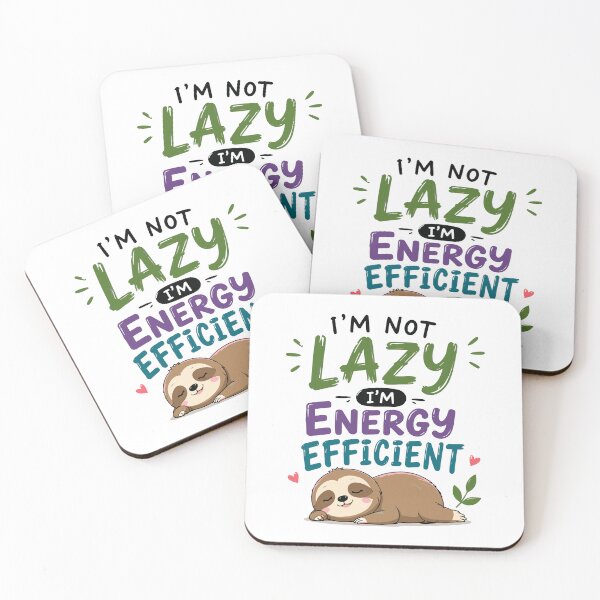 Item preview, I'm Not Lazy I'm Energy Efficient Funny Quote designed and sold by Gift Phrase Studio.