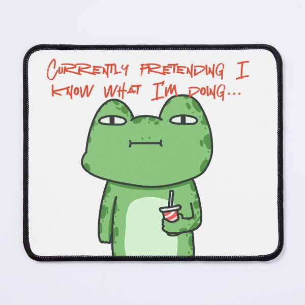 Item preview, "Currently pretending I know what im doing" cute frog design designed and sold by Sarah-Smash.
