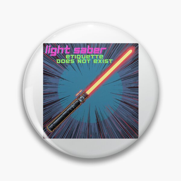 Item preview, Light Saber Etiquette designed and sold by Foundlings.