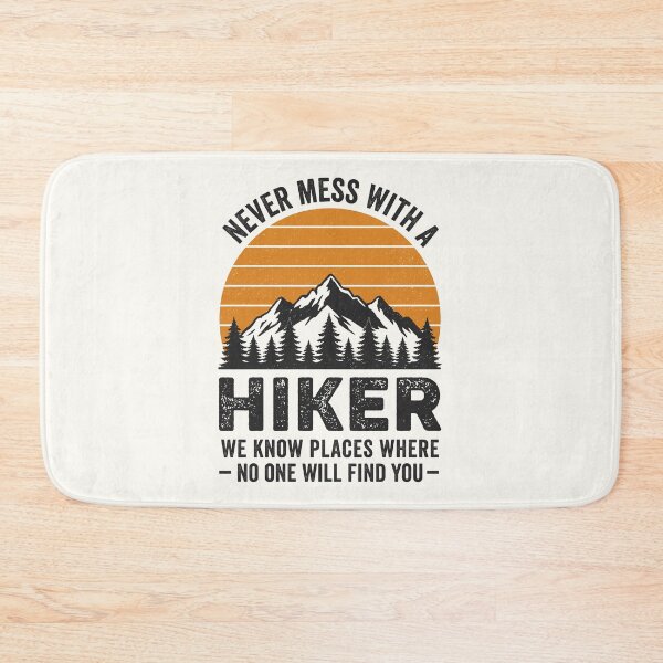 Item preview, Retro Never Mess With A Hiker Funny Mountain Hiking designed and sold by RareBunny.