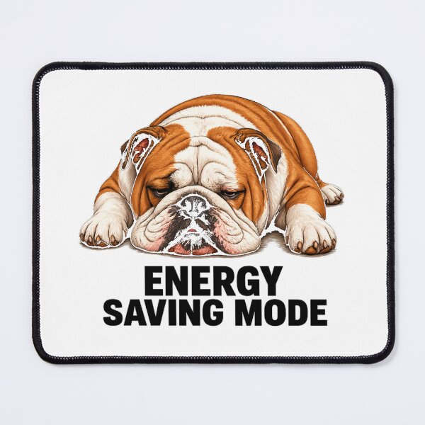 Item preview, Funny Bulldog Energy Saving Mode Lazy Dog Meme Sleepy Dog Cute Funny Animal Design designed and sold by ArtByTripti.