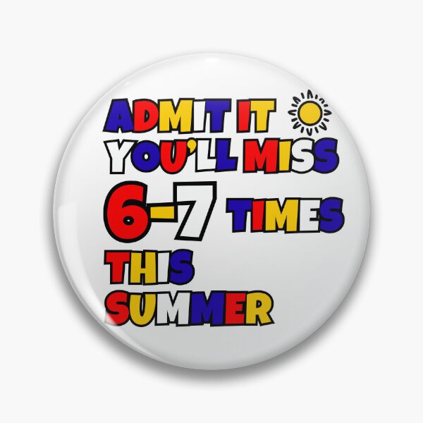 Item preview, Admit It You'll Miss Me 6-7 Times This Summer designed and sold by JohnnyP-Store.