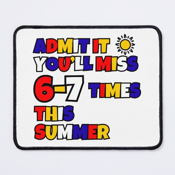 Item preview, Admit It You'll Miss Me 6-7 Times This Summer designed and sold by JohnnyP-Store.