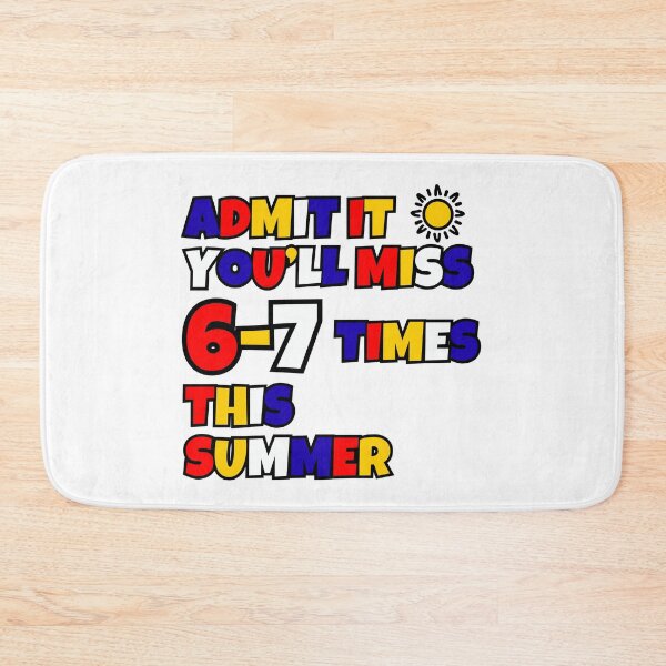 Item preview, Admit It You'll Miss Me 6-7 Times This Summer designed and sold by JohnnyP-Store.