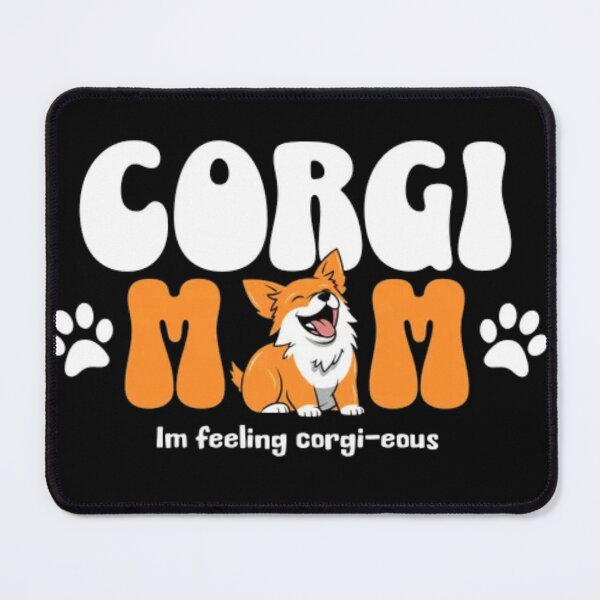 Item preview, Corgi Mom – Feeling Corgi-eous Dog Lover Art designed and sold by GenZFashion000.