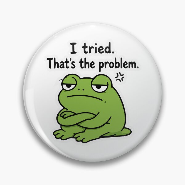 Item preview, Lazy Chaos Frog 'I Tried Thats the Problem' Funny Frog Meme designed and sold by Olivra.