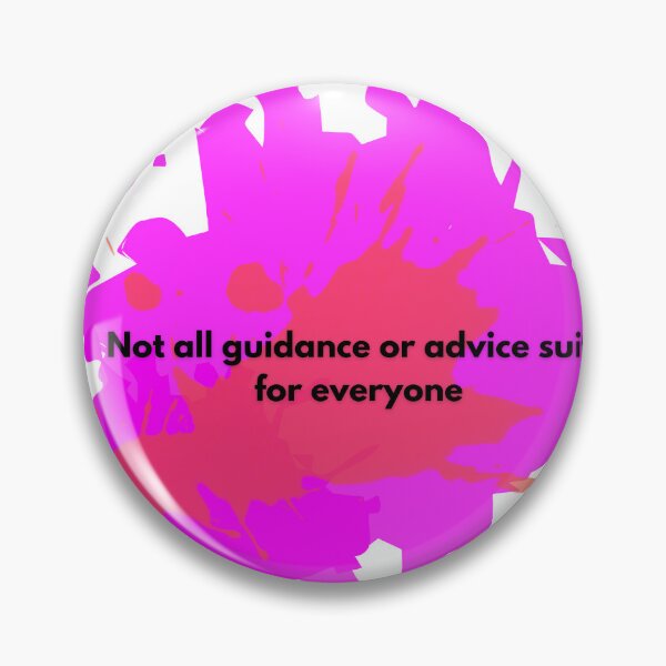 Item preview, Not All Advice Works for Everyone designed and sold by TracedBySun.