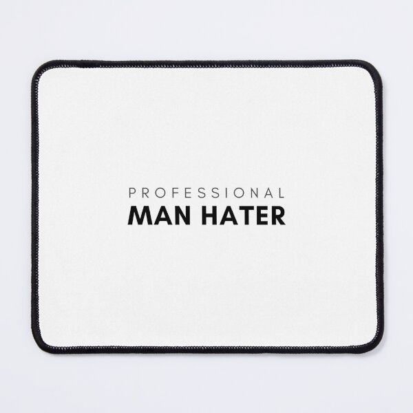 Item preview, Professional Man Hater designed and sold by Crealice.