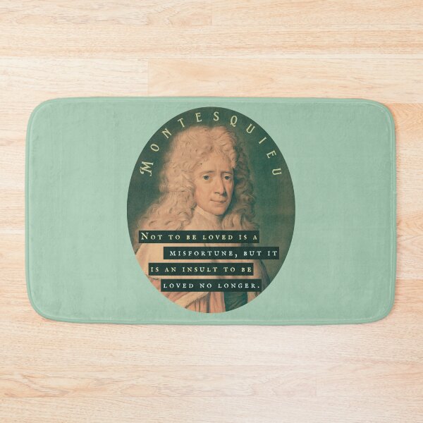 Item preview, Montesquieu quote: Not to be loved is a misfortune, but it is an insult to be loved no longer. designed and sold by artbleed.