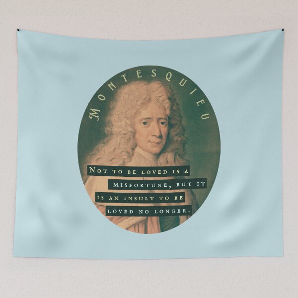 Item preview, Montesquieu quote: Not to be loved is a misfortune, but it is an insult to be loved no longer. designed and sold by artbleed.