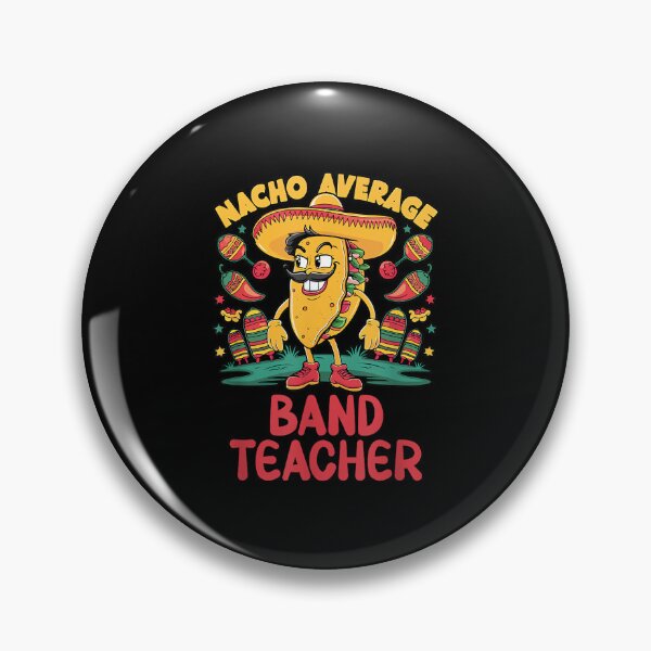 Item preview, Nacho Average Band Teacher Cinco De Mayo Funny Mexican Music designed and sold by KudoJunichironl.