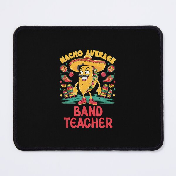 Item preview, Nacho Average Band Teacher Cinco De Mayo Funny Mexican Music designed and sold by KudoJunichironl.