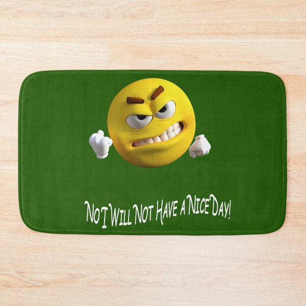 Item preview,  No I Will Not Have A Nice Day designed and sold by MOHAMEDNOOR428.