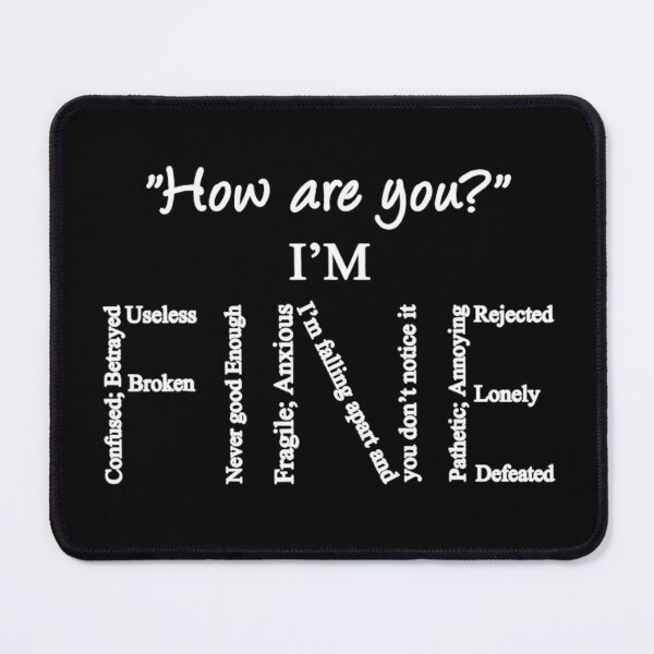 Item preview, I'm Fine Mental Health Suicide Prevention Awareness designed and sold by dal-koz-ar.