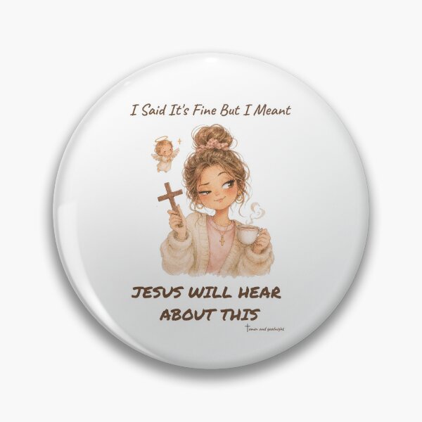 Item preview, Christian Girl Aesthetic — I Said It's Fine But I Meant Jesus Will Hear Funny designed and sold by SillentDesign.