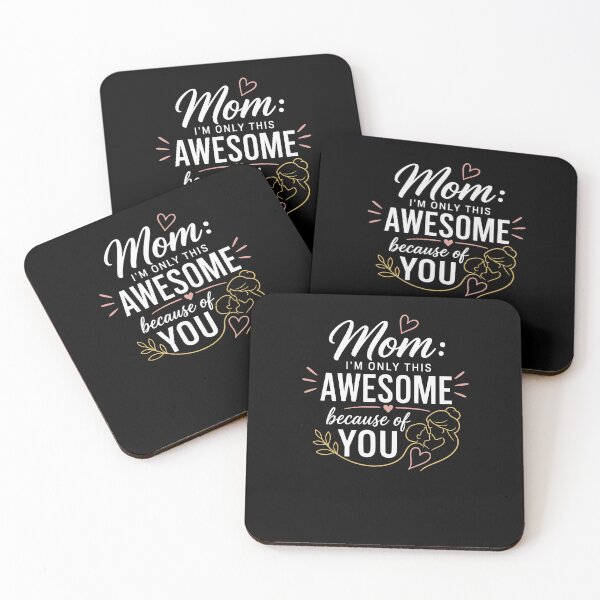 Item preview, Mom: I’m only this awesome because of you – Mother’s Day designed and sold by FreshPixelArt.