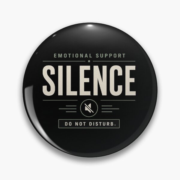 Item preview, Emotional Support Silence – Do Not Disturb Humor designed and sold by the-dovlat.