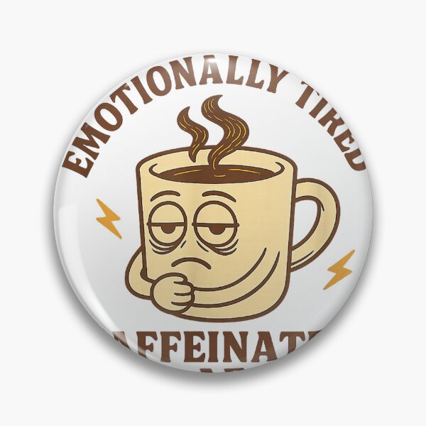 Item preview, Emotionally Tired Caffeinated AF T-Shirt designed and sold by SubStudio97.