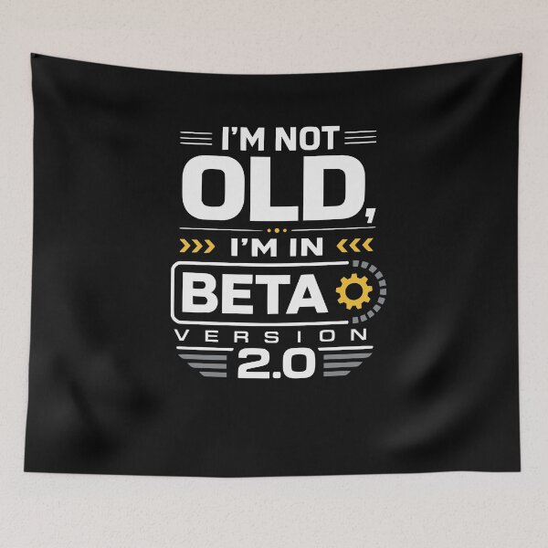 Item preview, I’m not old, I’m in beta version 2.0 – Father’s Day designed and sold by FreshPixelArt.