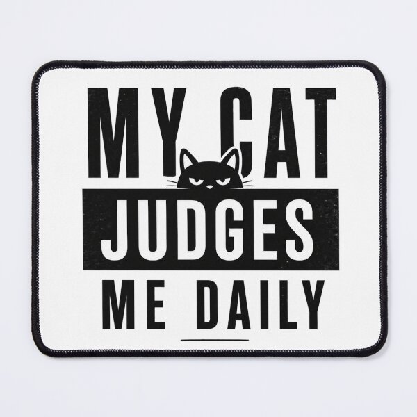 Item preview, My Cat Judges Me Daily – Funny Cat Owner Design designed and sold by the-dovlat.