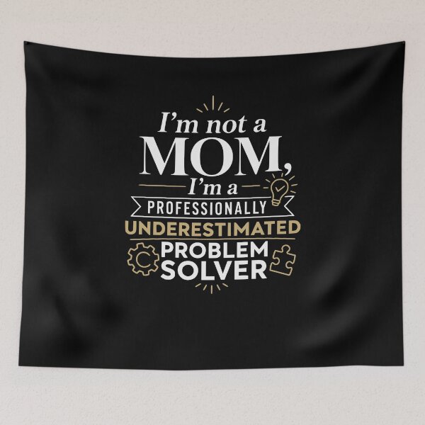 Item preview, I’m not a mom, I’m a professionally underestimated problem‑solver designed and sold by FreshPixelArt.