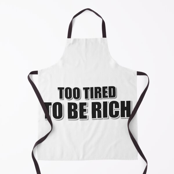 Item preview, Too Tired To Be Rich designed and sold by JeckoStore.
