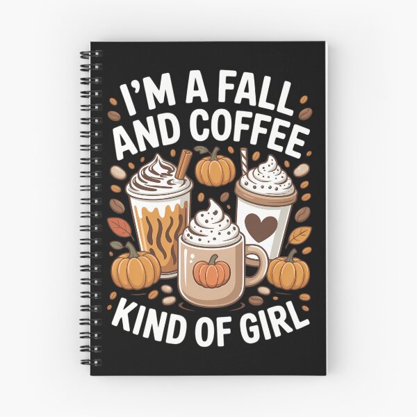 Item preview, I'm a Fall and Coffee Kind of Girl Autumn & Coffee Lover designed and sold by TrinaEspinoza.