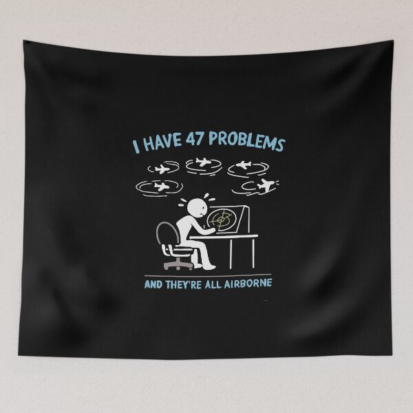 Item preview, I Have 47 Problems and They’re All Airborne – Funny Air Traffic Controller Gift designed and sold by Popstudio85.