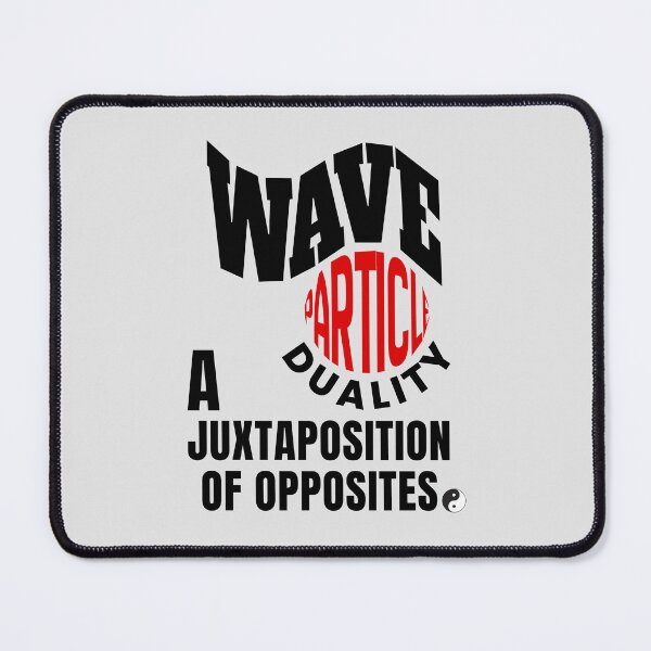 Item preview, A Juxtaposition of Opposites - Wave Particle Duality in Quantum Mechanics. designed and sold by MPC-Mince-Pies.