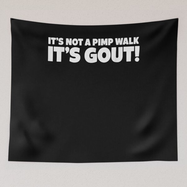 Item preview, It's Not A Pimp Walk It's Gout Funny Old Man Medical Humor designed and sold by ZalcArtStore.