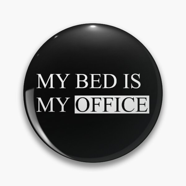 Item preview, My bed is my office designed and sold by FunnyShop67.