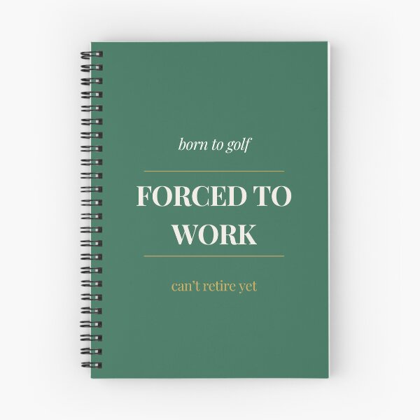 Item preview, Forced To Work Born To Golf - Funny Golf Shirt Can't Retire Yet designed and sold by ProdlyTees.