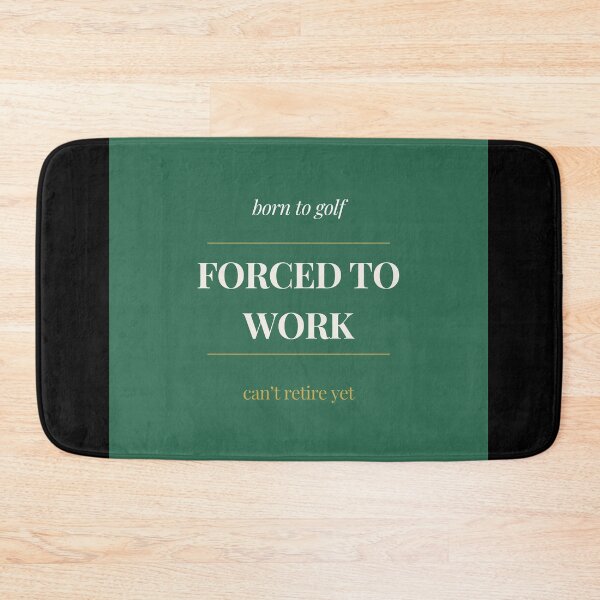 Item preview, Forced To Work Born To Golf - Funny Golf Shirt Can't Retire Yet designed and sold by ProdlyTees.