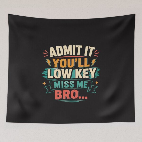 Item preview, Admit It You Will Low Key Miss Me Bro Last Day Of School Design designed and sold by kiralynstration.