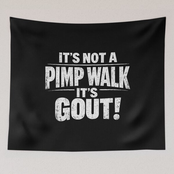 Item preview, It's Not A Pimp Walk It's Gout designed and sold by zoes-ink.