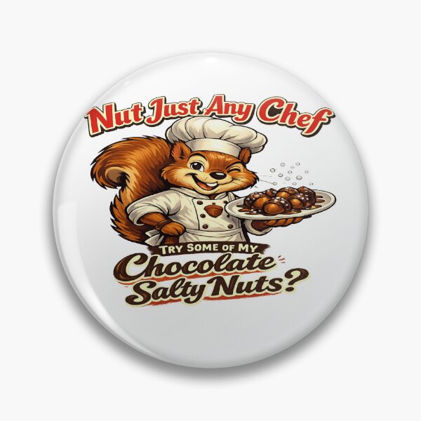 Item preview, Nut Just Any Chef – Chocolate Salty Nuts designed and sold by SecretSquirrellDesigns.