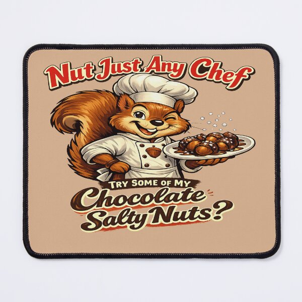 Item preview, Nut Just Any Chef – Chocolate Salty Nuts designed and sold by SecretSquirrellDesigns.