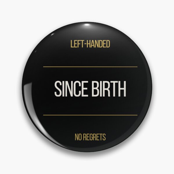 Item preview, Left-Handed Since Birth No Regrets Tee designed and sold by ProdlyTees.