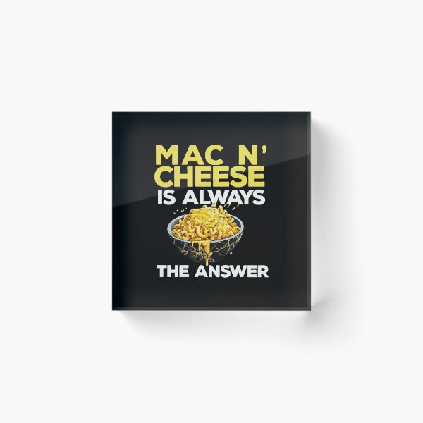 Item preview, Mac n' Cheese Is Always The Answer Funny Food Lover Gift designed and sold by haitrieuic96.