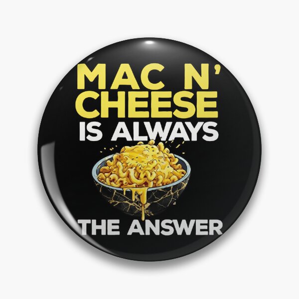 Item preview, Mac n' Cheese Is Always The Answer Funny Food Lover Gift designed and sold by haitrieuic96.