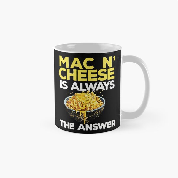 Item preview, Mac n' Cheese Is Always The Answer Funny Food Lover Gift designed and sold by haitrieuic96.
