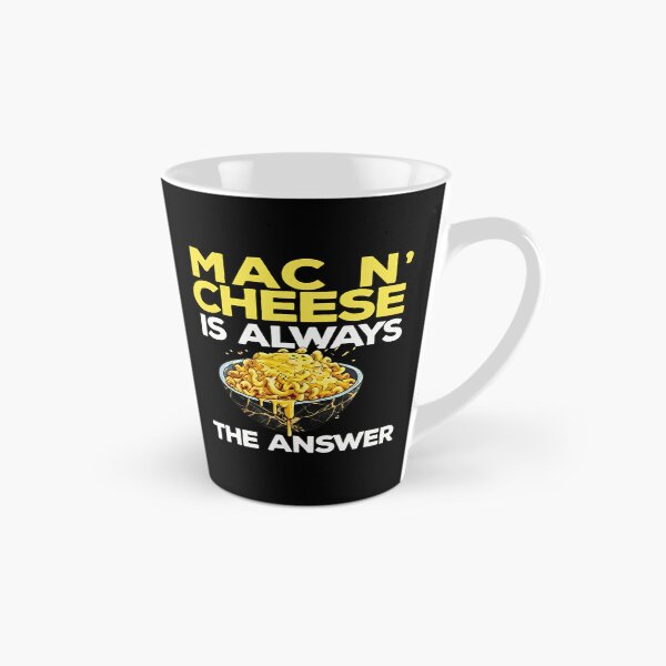 Item preview, Mac n' Cheese Is Always The Answer Funny Food Lover Gift designed and sold by haitrieuic96.