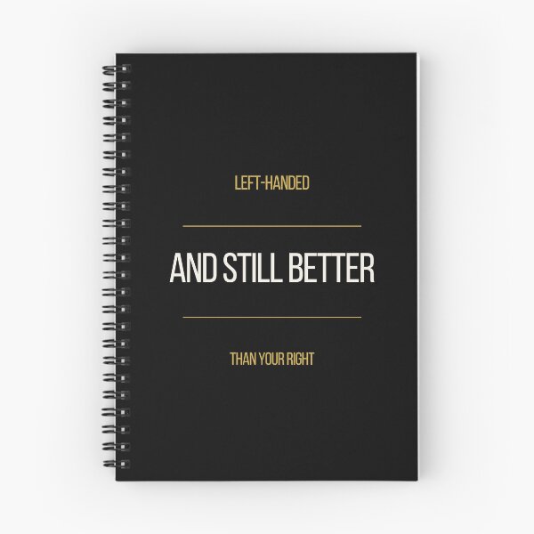 Item preview, Left-Handed And Still Better Than Right Tee designed and sold by ProdlyTees.