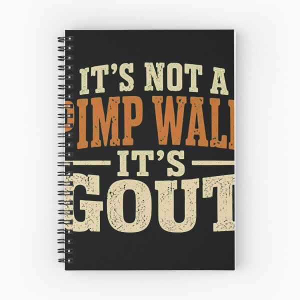 Item preview, It's Not A Pimp Walk It's Gout Funny Sarcastic Health Humor designed and sold by haitrieuic96.